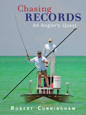 cover image of Chasing Records: an Angler's Quest